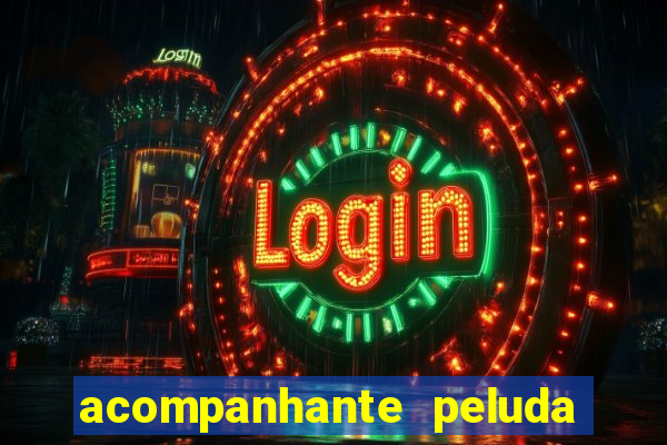 acompanhante peluda em sp